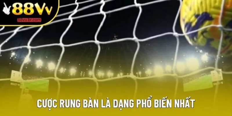 Cược rung bàn là dạng phổ biến nhất