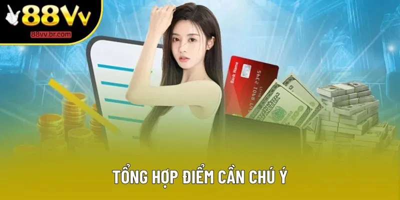Tổng hợp điểm cần chú ý Tổng hợp điểm cần chú ý